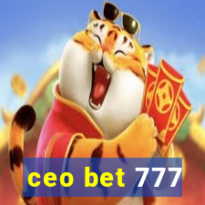 ceo bet 777